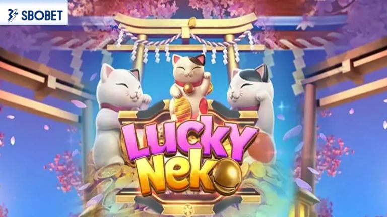 Kinh nghiệm chơi Neko May Mắn nhanh thắng tại Sbobet
